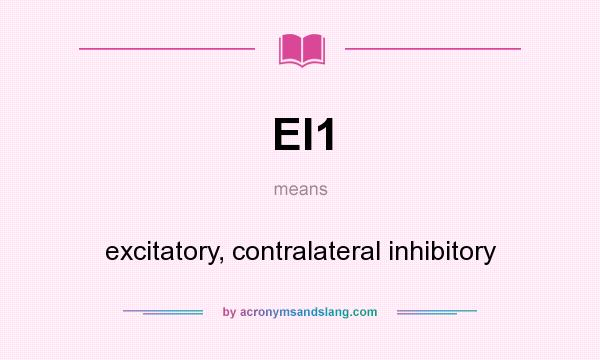 What does EI1 mean? It stands for excitatory, contralateral inhibitory