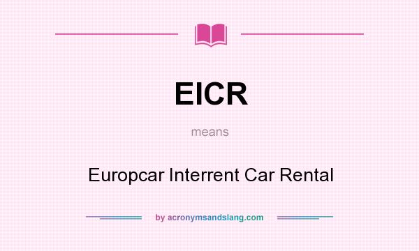 What does EICR mean? It stands for Europcar Interrent Car Rental
