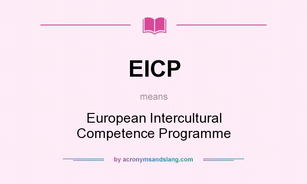 What does EICP mean? It stands for European Intercultural Competence Programme