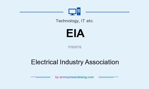 What does EIA mean? It stands for Electrical Industry Association