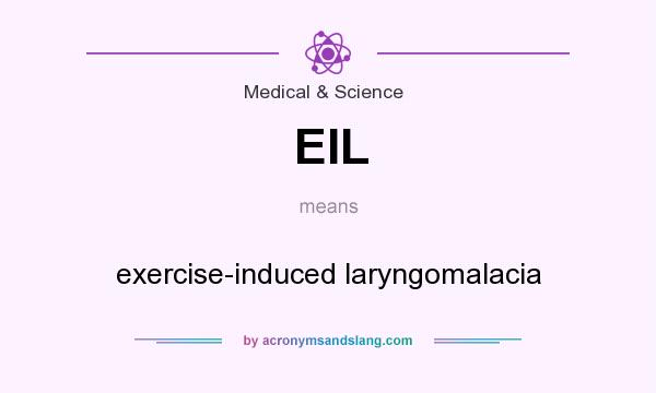 What does EIL mean? It stands for exercise-induced laryngomalacia