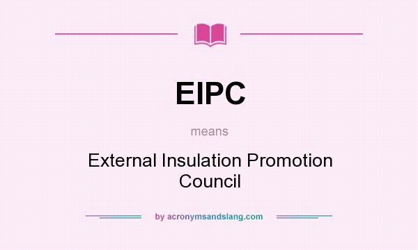 What does EIPC mean? It stands for External Insulation Promotion Council