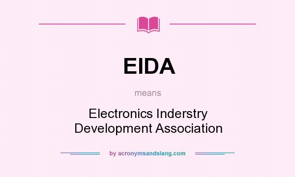 What does EIDA mean? It stands for Electronics Inderstry Development Association