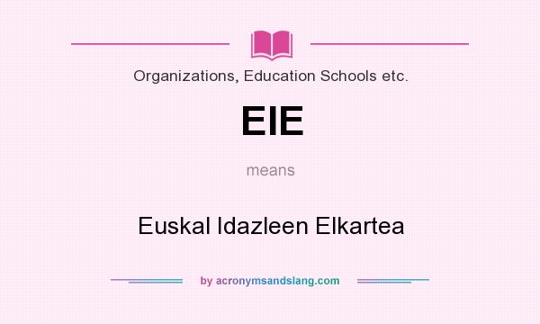 What does EIE mean? It stands for Euskal Idazleen Elkartea