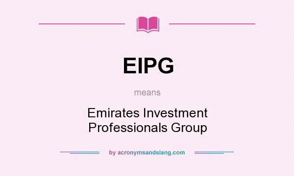What does EIPG mean? It stands for Emirates Investment Professionals Group