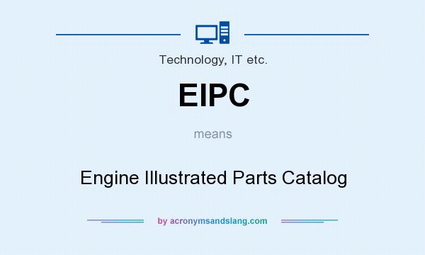 What does EIPC mean? It stands for Engine Illustrated Parts Catalog