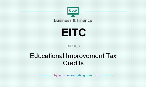What does EITC mean? It stands for Educational Improvement Tax Credits