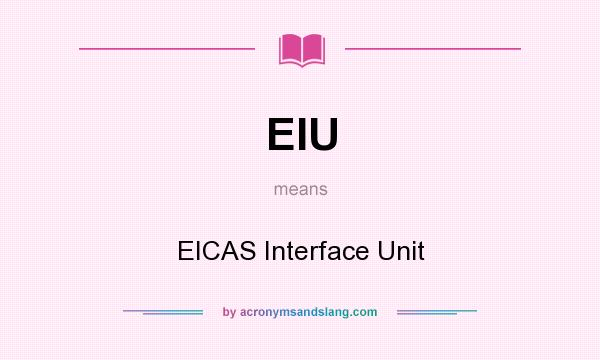 What does EIU mean? It stands for EICAS Interface Unit