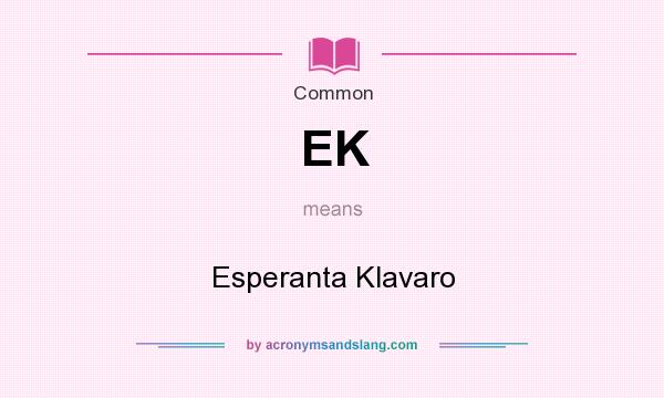 What does EK mean? It stands for Esperanta Klavaro