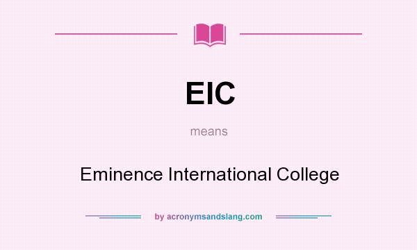 What does EIC mean? It stands for Eminence International College