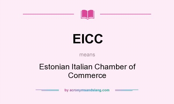 What does EICC mean? It stands for Estonian Italian Chamber of Commerce