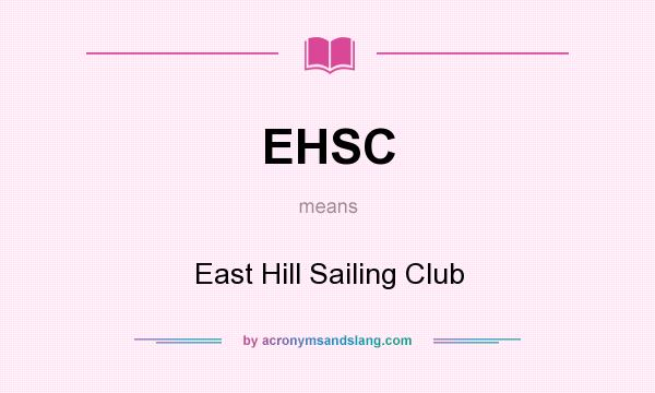 What does EHSC mean? It stands for East Hill Sailing Club