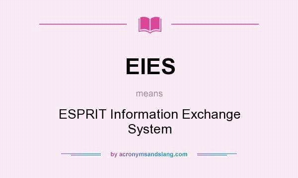 What does EIES mean? It stands for ESPRIT Information Exchange System