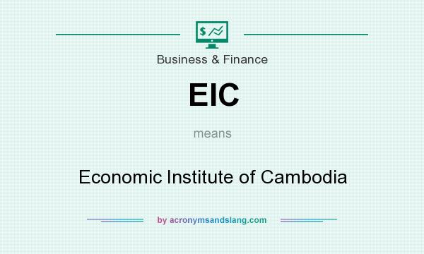 What does EIC mean? It stands for Economic Institute of Cambodia