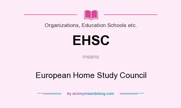 What does EHSC mean? It stands for European Home Study Council