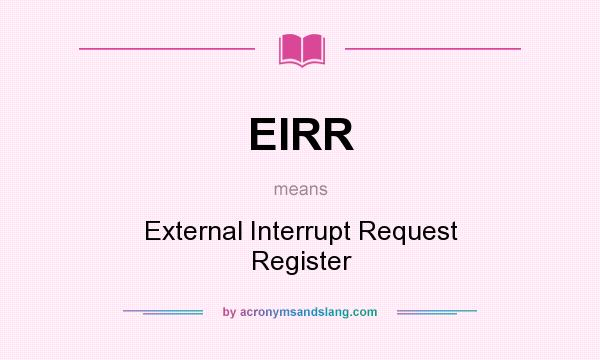 What does EIRR mean? It stands for External Interrupt Request Register