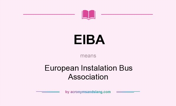 What does EIBA mean? It stands for European Instalation Bus Association