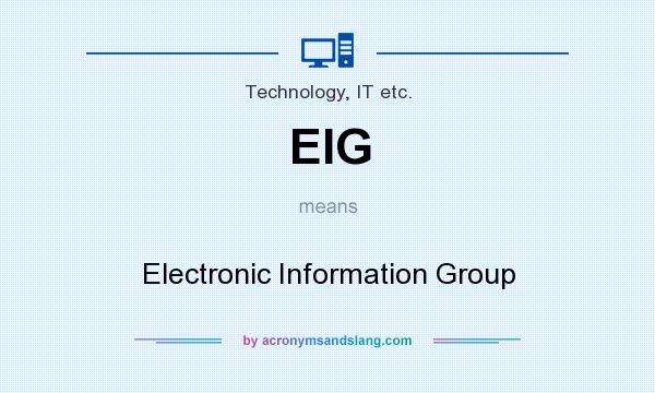 What does EIG mean? It stands for Electronic Information Group