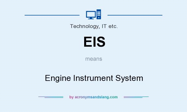 What does EIS mean? It stands for Engine Instrument System