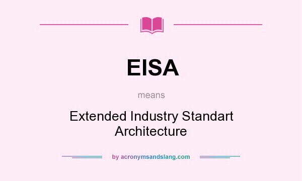 What does EISA mean? It stands for Extended Industry Standart Architecture