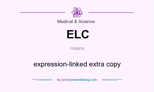 What does ELC mean? It stands for expression-linked extra copy