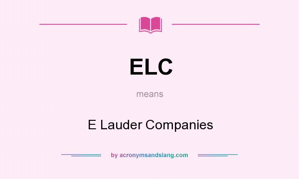 What does ELC mean? It stands for E Lauder Companies