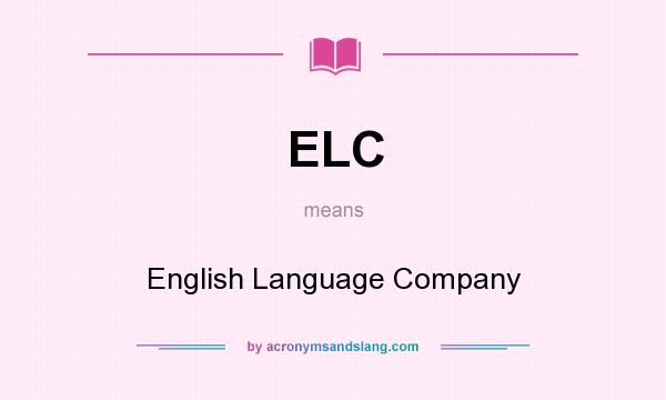 What does ELC mean? It stands for English Language Company