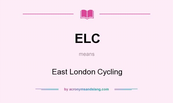 What does ELC mean? It stands for East London Cycling