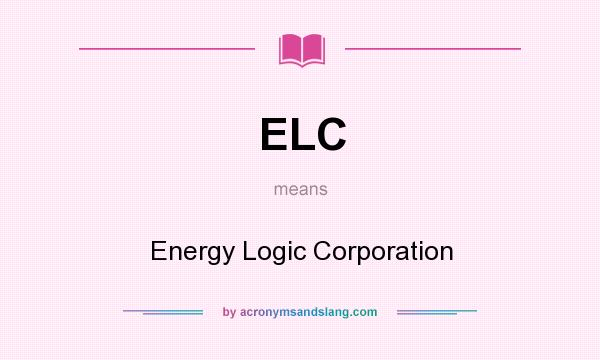 What does ELC mean? It stands for Energy Logic Corporation