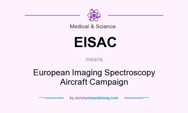 What does EISAC mean? It stands for European Imaging Spectroscopy Aircraft Campaign