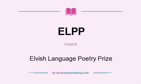 What does ELPP mean? It stands for Elvish Language Poetry Prize
