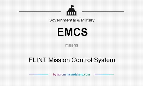 What does EMCS mean? It stands for ELINT Mission Control System