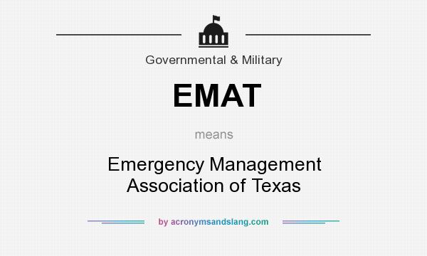 What does EMAT mean? It stands for Emergency Management Association of Texas