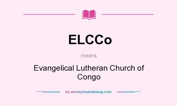What does ELCCo mean? It stands for Evangelical Lutheran Church of Congo