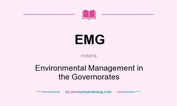 What does EMG mean? It stands for Environmental Management in the Governorates