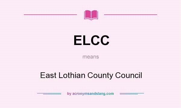What does ELCC mean? It stands for East Lothian County Council