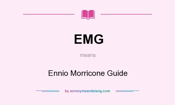 What does EMG mean? It stands for Ennio Morricone Guide