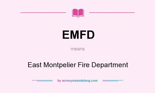 What does EMFD mean? It stands for East Montpelier Fire Department