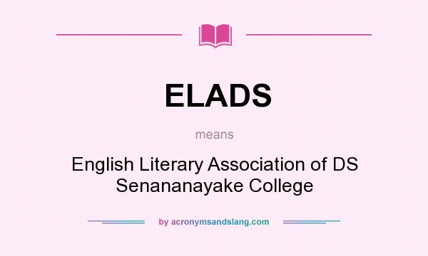 What does ELADS mean? It stands for English Literary Association of DS Senananayake College