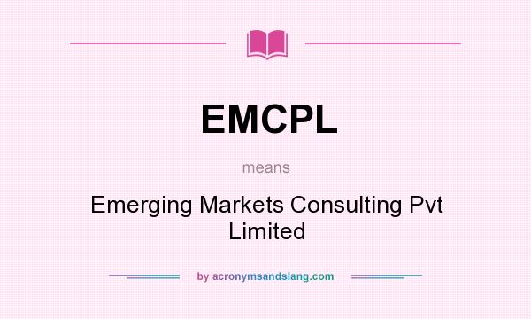What does EMCPL mean? It stands for Emerging Markets Consulting Pvt Limited