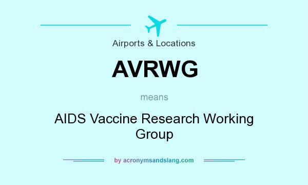 What does AVRWG mean? It stands for AIDS Vaccine Research Working Group