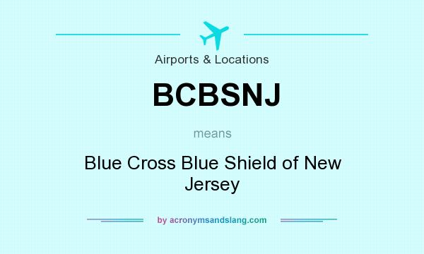 What does BCBSNJ mean? It stands for Blue Cross Blue Shield of New Jersey
