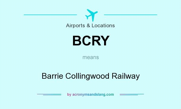 What does BCRY mean? It stands for Barrie Collingwood Railway