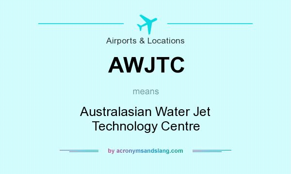 What does AWJTC mean? It stands for Australasian Water Jet Technology Centre