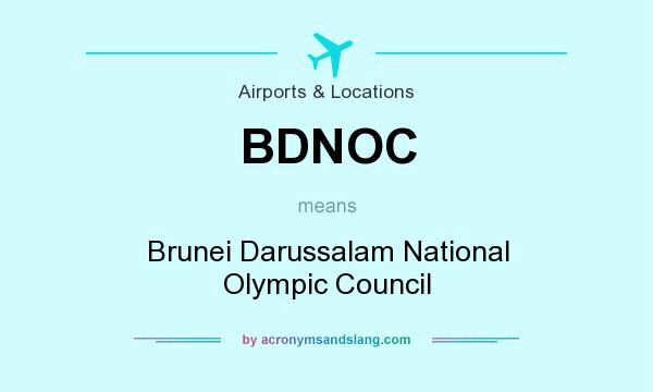 What does BDNOC mean? It stands for Brunei Darussalam National Olympic Council
