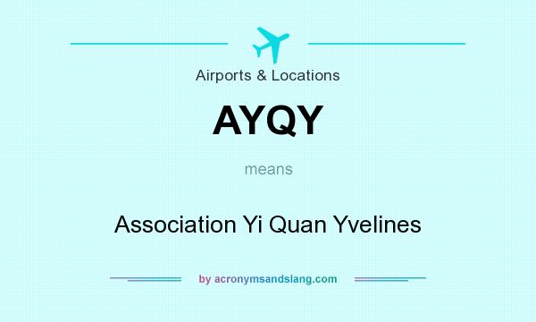 What does AYQY mean? It stands for Association Yi Quan Yvelines