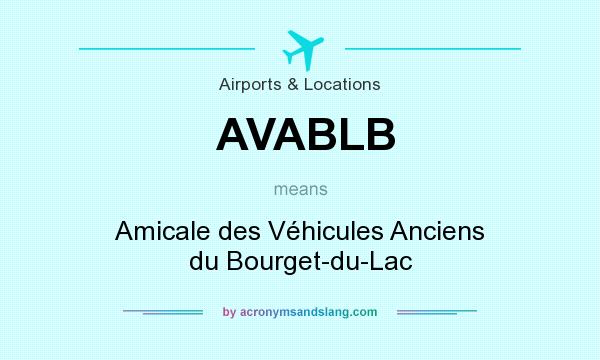 What does AVABLB mean? It stands for Amicale des Véhicules Anciens du Bourget-du-Lac