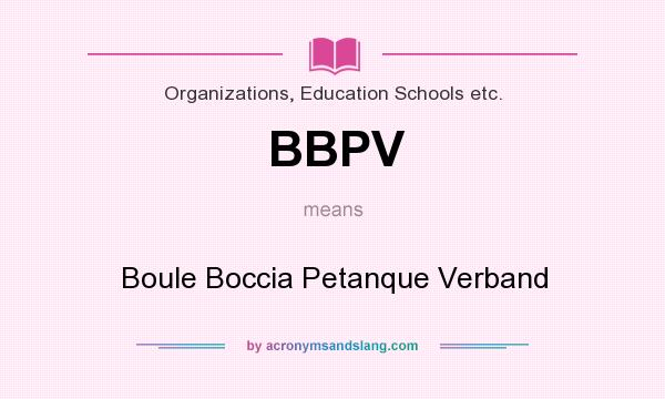 What does BBPV mean? It stands for Boule Boccia Petanque Verband