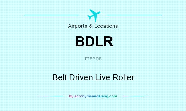 What does BDLR mean? It stands for Belt Driven Live Roller