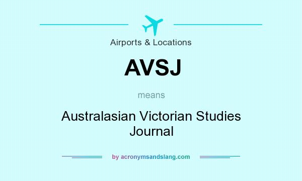 What does AVSJ mean? It stands for Australasian Victorian Studies Journal